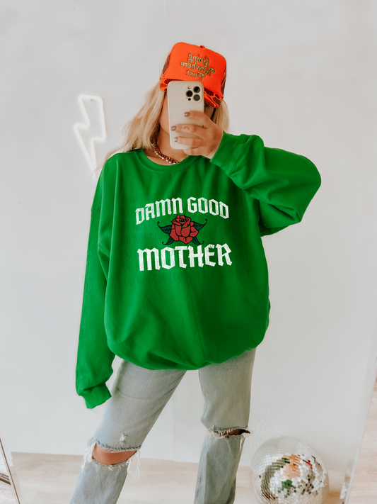 Damn Good Mother Sweatshirt